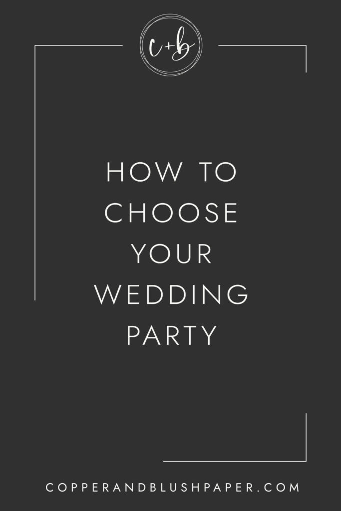 How to Choose Your Wedding Party