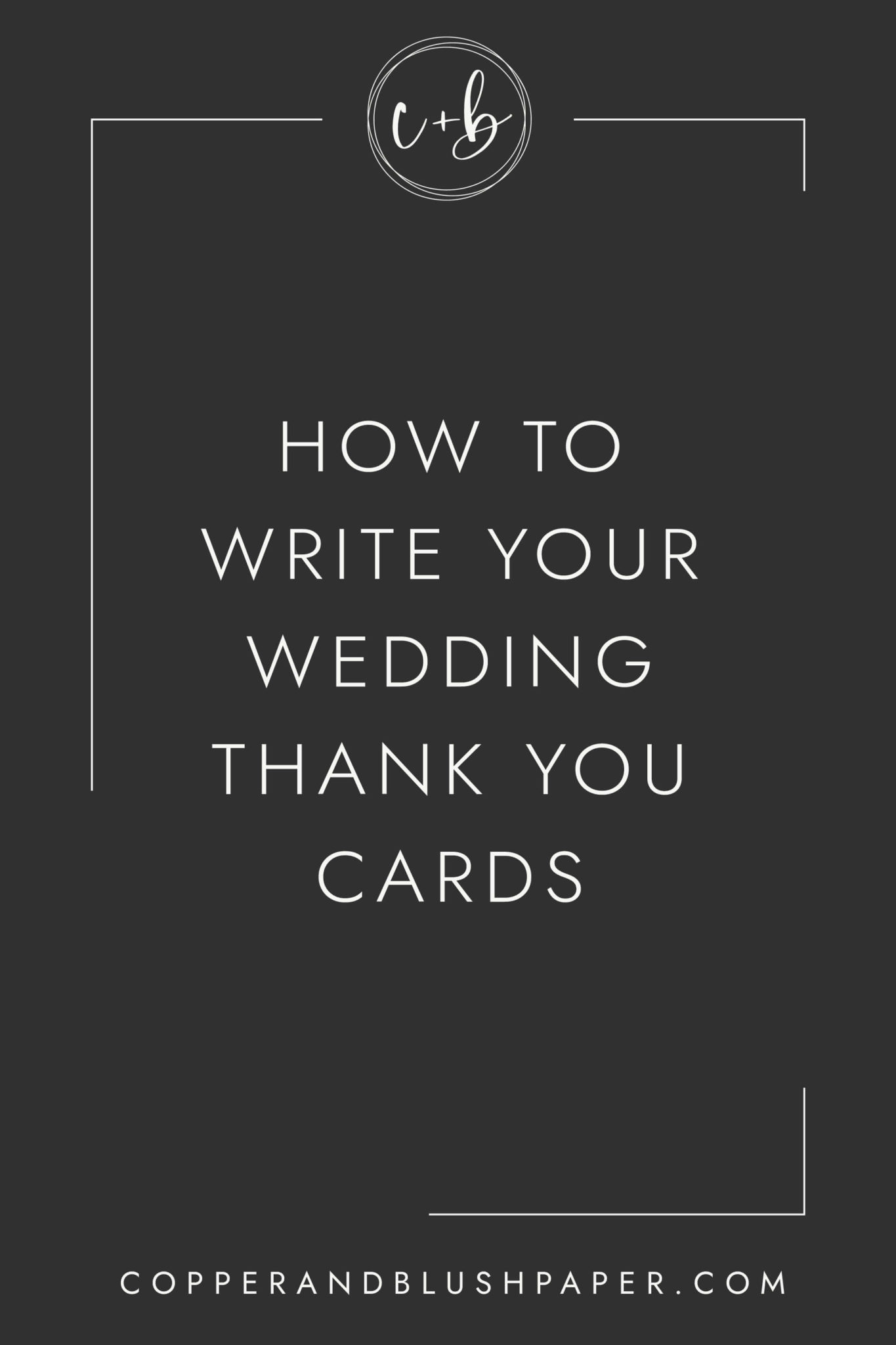 How to Write Wedding Thank You Cards that Will Impress Your Guests 