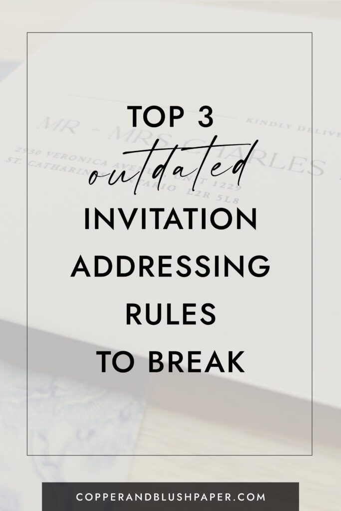 top 3 outdated wedding invitation addressing rules to break